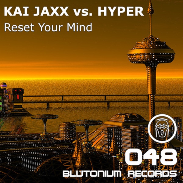 Reset Your Mind (Remixes) [Kai Jaxx vs. Hyper] album cover