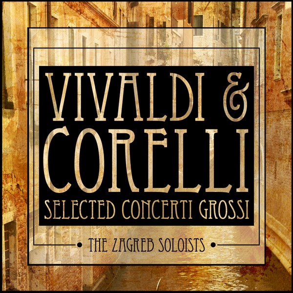 Vivaldi & Corelli: Selected Concerti Grossi album cover
