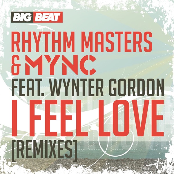 I Feel Love (feat. Wynter Gordon) [Remixes] album cover