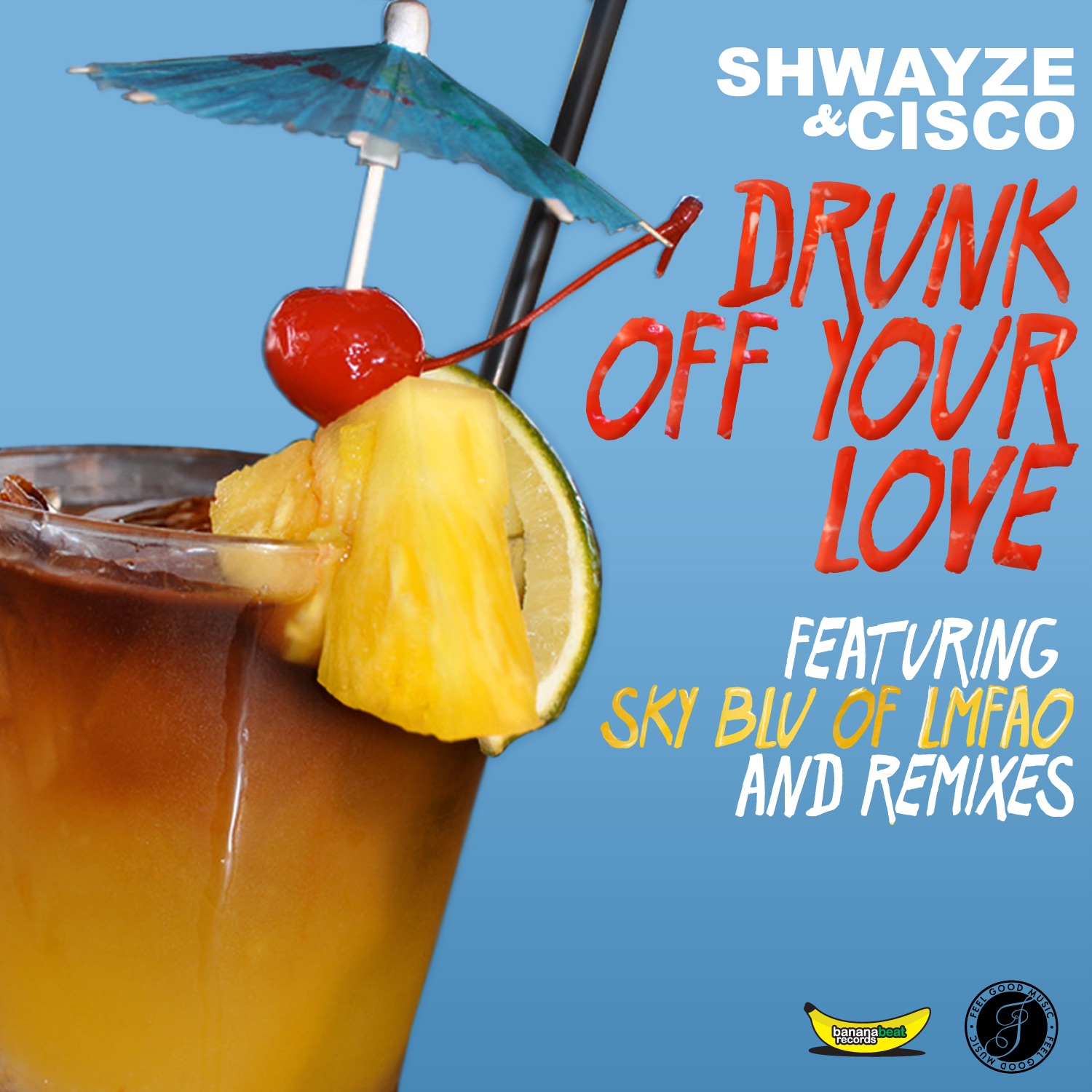 Drunk Off Your Love (feat. Sky Blu) [Remixes] - EP album cover