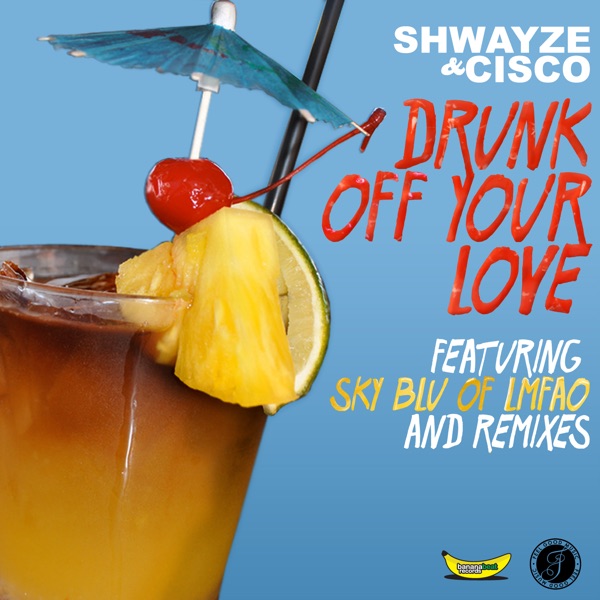 Drunk Off Your Love (feat. Sky Blu) [Remixes] - EP album cover