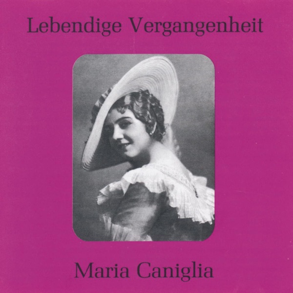 Lebendige Vergangenheit - Maria Caniglia album cover