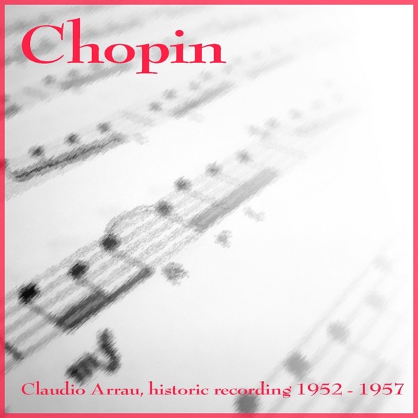 Chopin: Scherzo, Ballata, Barcarola, Impromptu, Etude (Chopin: Claudio Arrau, historic recording 195 album cover