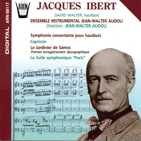 Ibert : Symphonie concertante pour hautbois, Capriccio, Le jardinier de Samos, La suite symphonique  album cover