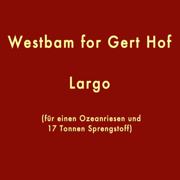Largo (Für einen Ozeanriesen und 17 Tonnen Sprengstoff) album cover