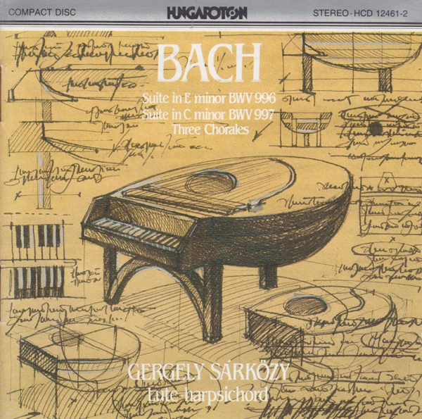 Bach: Suite in E minor BWV 996, Suite in C minor BWV 997, Three Chorales album cover