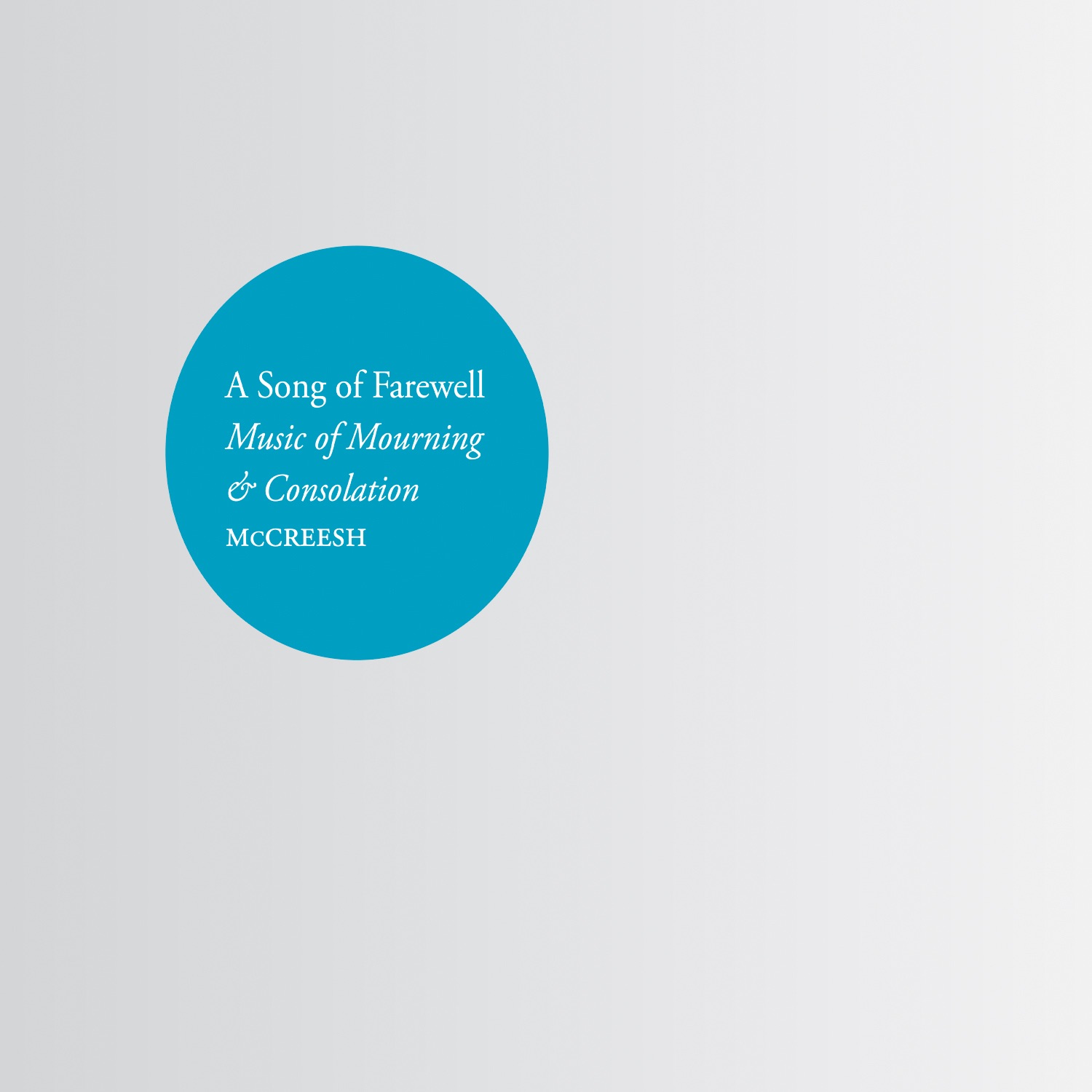 A Song of Farewell: Music of Mourning & Consolation album cover