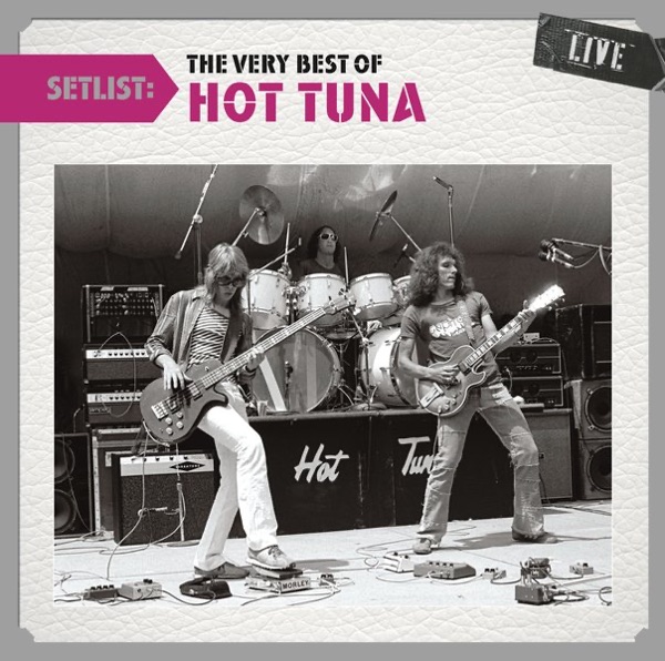 Setlist: The Very Best of Hot Tuna (Live) album cover