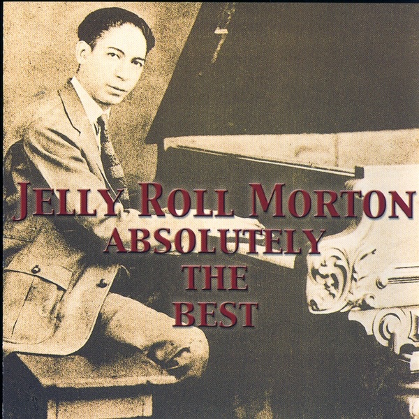 Jelly Roll Morton: Absolutely the Best album cover
