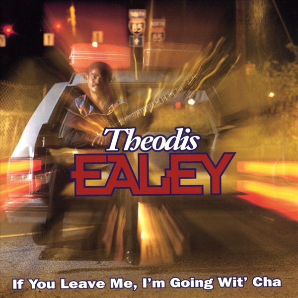 If You Leave Me, I'm Going Wit'Cha album cover