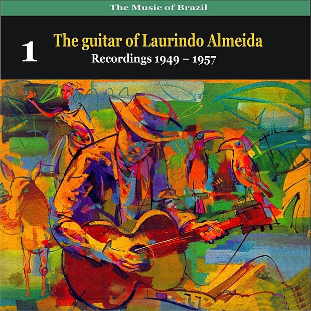 The Music of Brazil: The Guitar of Laurindo Almeida, Vol. 1 - Recordings 1949-1957 album cover