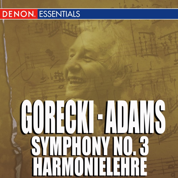 Gorecki Symphony No. 3 - Adams Harmonielehre album cover