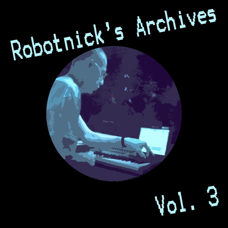 Robotnick's Archives, Vol. 3 - Single album cover