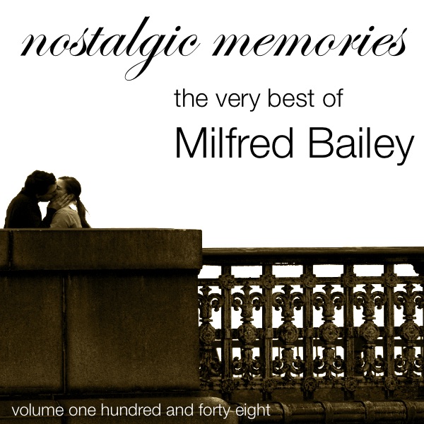 The Very Best Of Mildred Bailey (Nostalgic Memories Volume 148) album cover