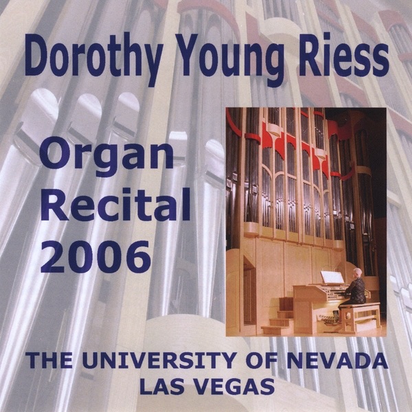 Dorothy Young Riess: Organ Recital 2006 album cover