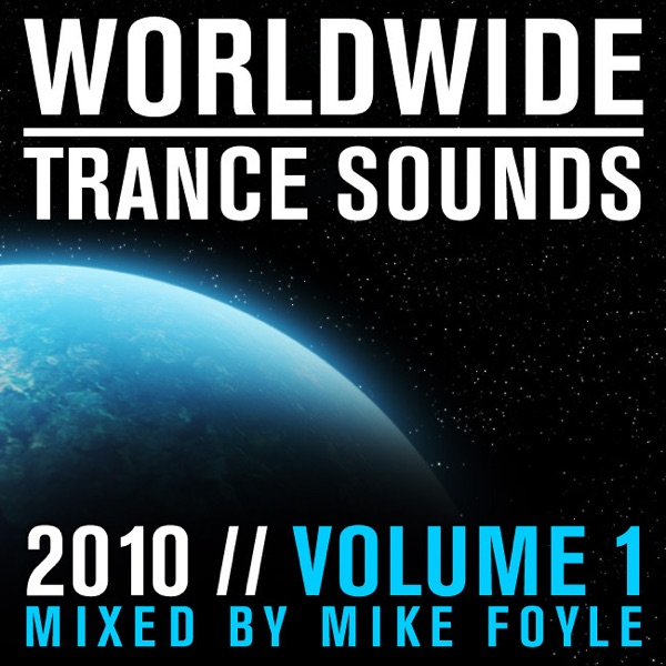 Worldwide Trance Sounds 2010, Vol. 1 (Mixed by Mike Foyle) [Mixed by Mike Foyle] album cover