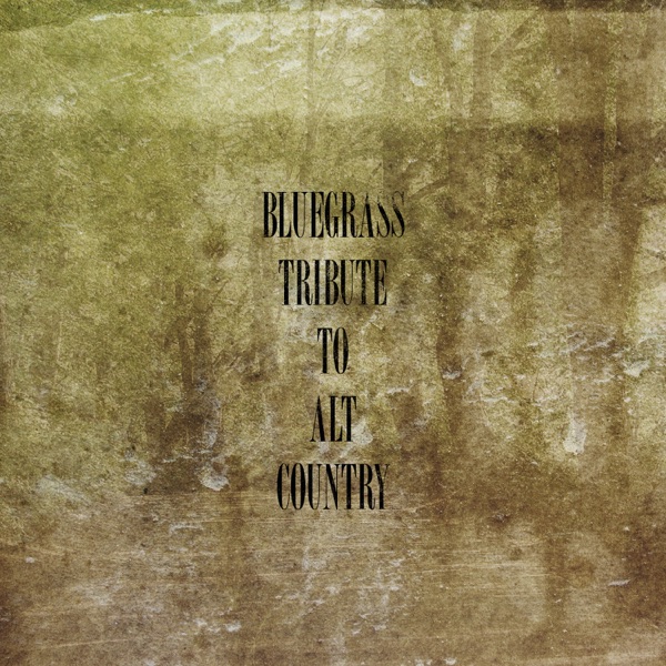 Bluegrass Tribute to Alt-Country album cover