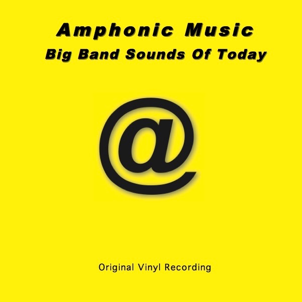 Big Band Sounds Of Today (Amps 101) album cover