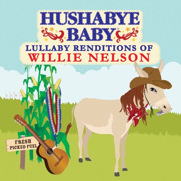 Hushabye Baby: Lullaby Renditions of Willie Nelson album cover