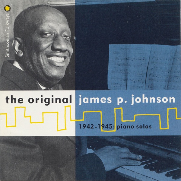 The Original James P. Johnson, 1942-1945: Piano Solos album cover