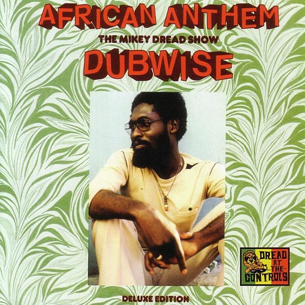 African Anthem Deluxe: The Mikey Dread Show Dubwise album cover