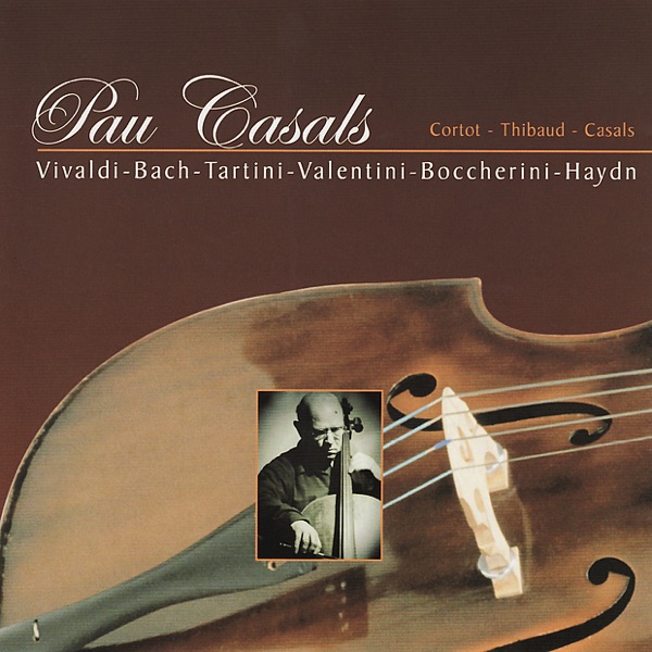 Pau Casals Plays Vivaldi, Bach, Haydn, Et Al. album cover