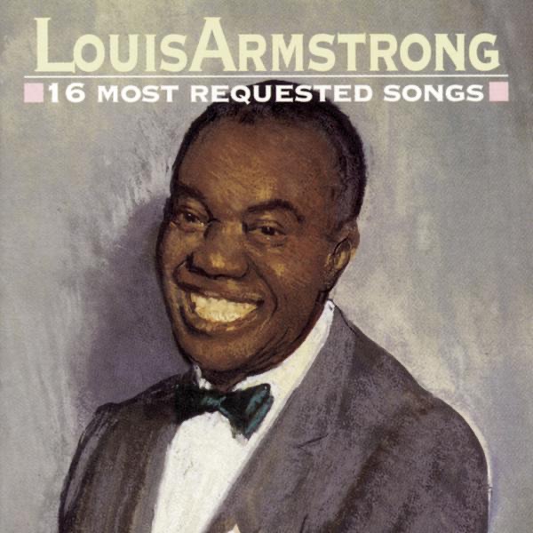 Louis Armstrong: 16 Most Requested Songs album cover