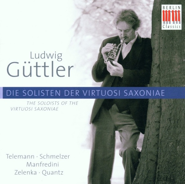 Telemann - Schmelzer - Manfredini - Zelenka - Quantz: Ludwig Güttler Und Die Solisten Der Virtuosi S album cover
