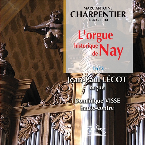 Charpentier : L'orgue historique de Nay album cover