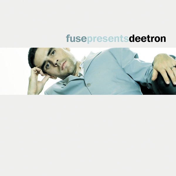 Fuse Presents Deetron album cover