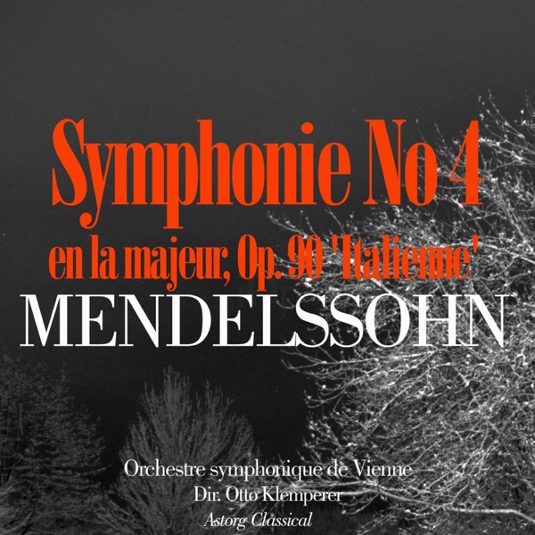 Mendelssohn : Symphonie No. 4 en la majeur, Op. 90 'Italienne' - EP album cover