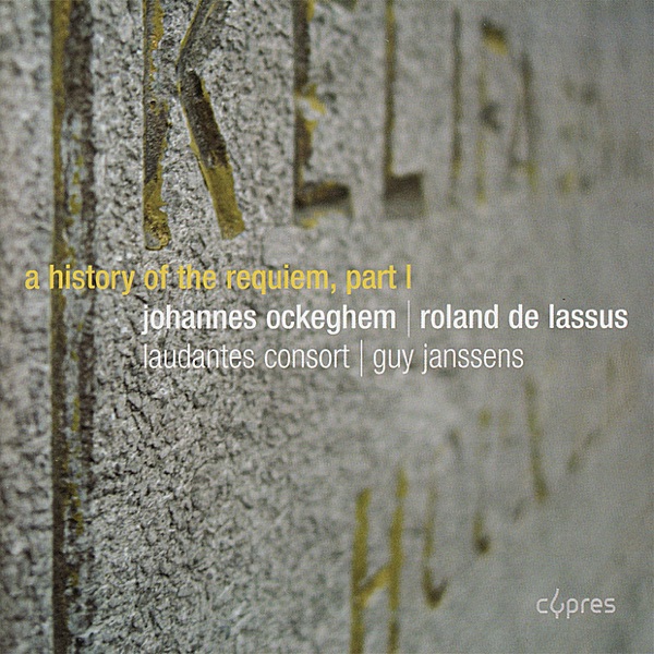 Ockeghem & de Lassus: A History of the Requiem Part 1 album cover