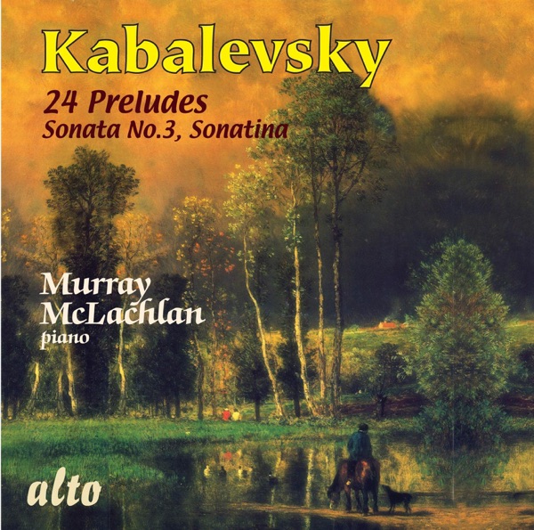 Kavalevsky: 24 Preludes, Sonata No. 3, Sonatina album cover