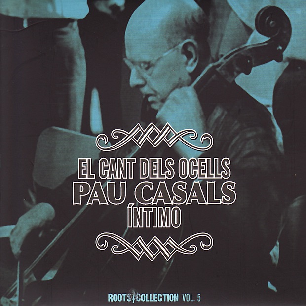 El Cant Dels Ocells Pau Casals Íntimo album cover