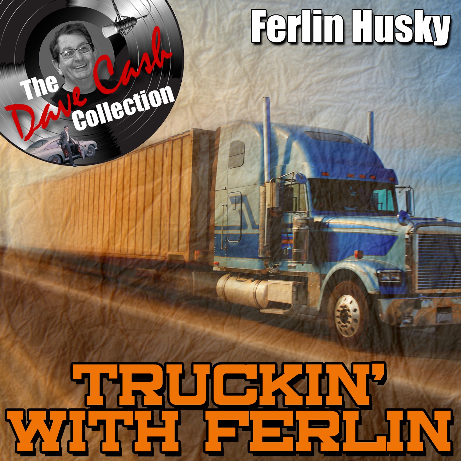 Truckin' With Ferlin [The Dave Cash Collection] album cover