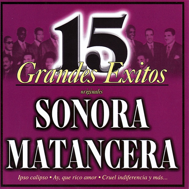 Sonora Matancera: 15 Grandes Éxitos album cover