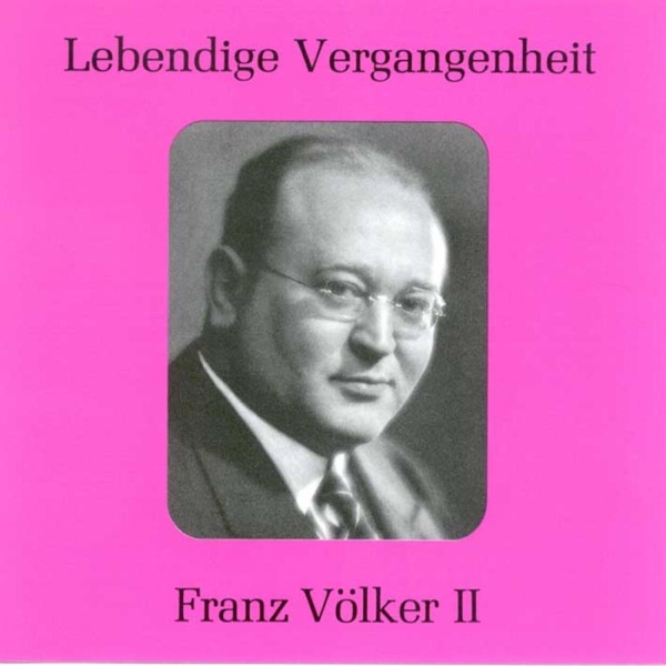 Lebendige Vergangenheit - Franz Völker (Vol.2) album cover