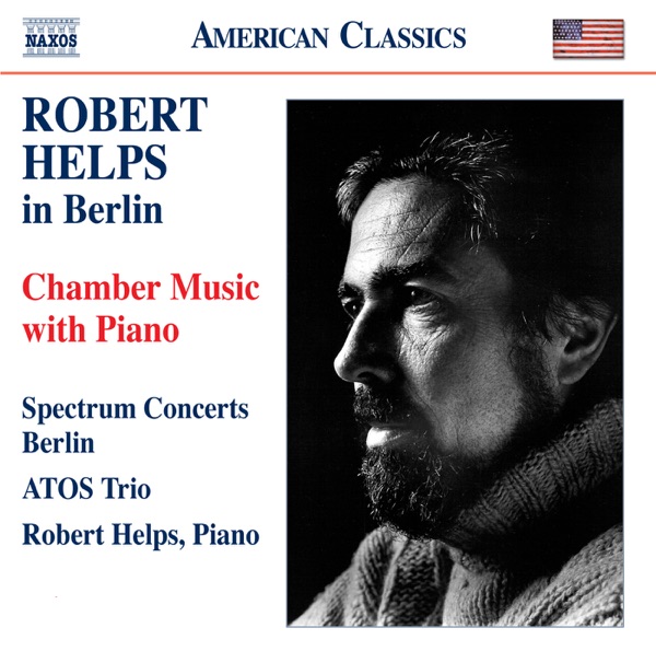 Robert Helps in Berlin - Chamber Music With Piano album cover