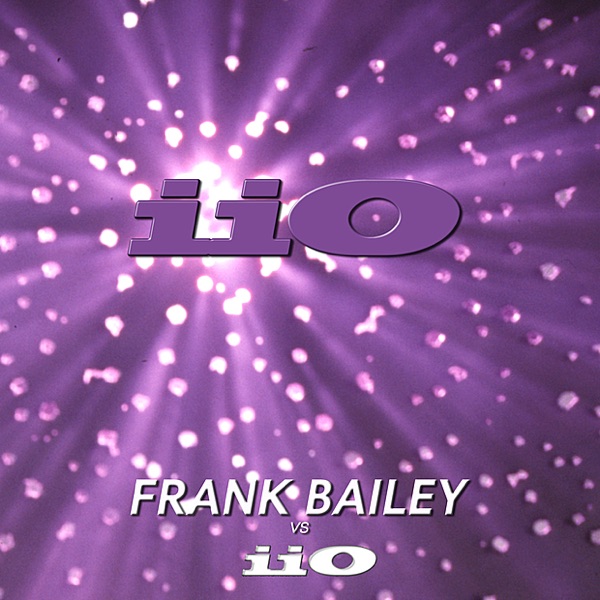 Frank Bailey vs iiO Remastered (feat. Nadia Ali) [Remixes] album cover