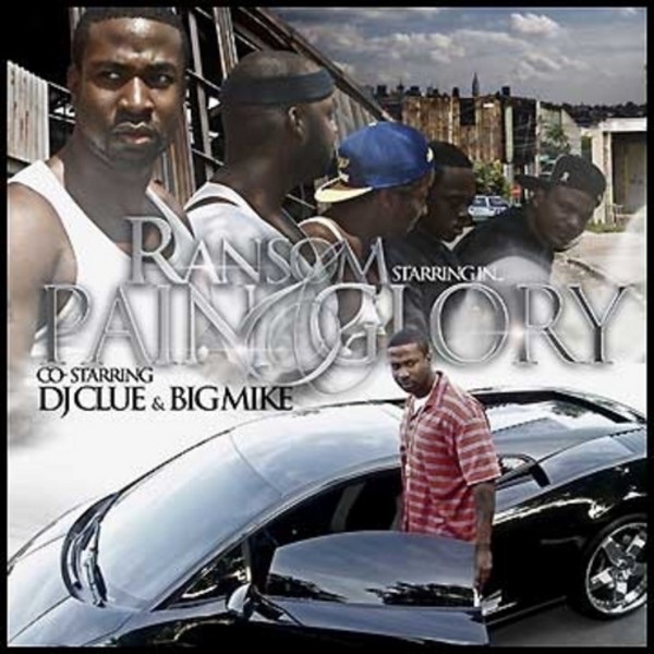 Pain and Glory (Co-Starring DJ Clue and Big Mike) album cover