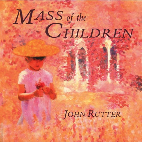 Rutter: Mass of the Children & Other Works album cover