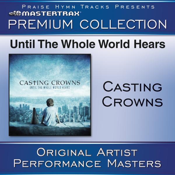 Until the Whole World Hears (Premium Collection) [Performance Tracks] album cover