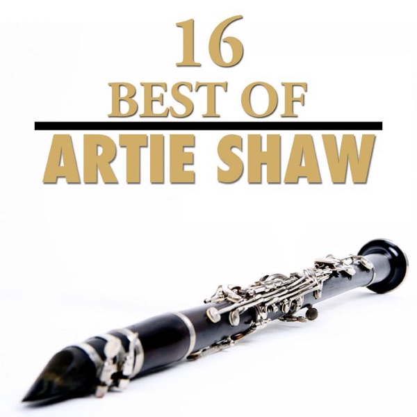 16 Best of Artie Shaw album cover