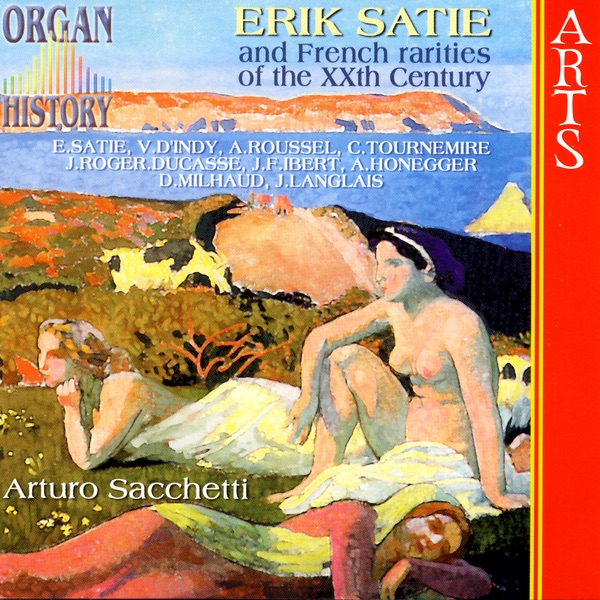 Organ History: Erik Satie & French Rarities of the XXth Century album cover