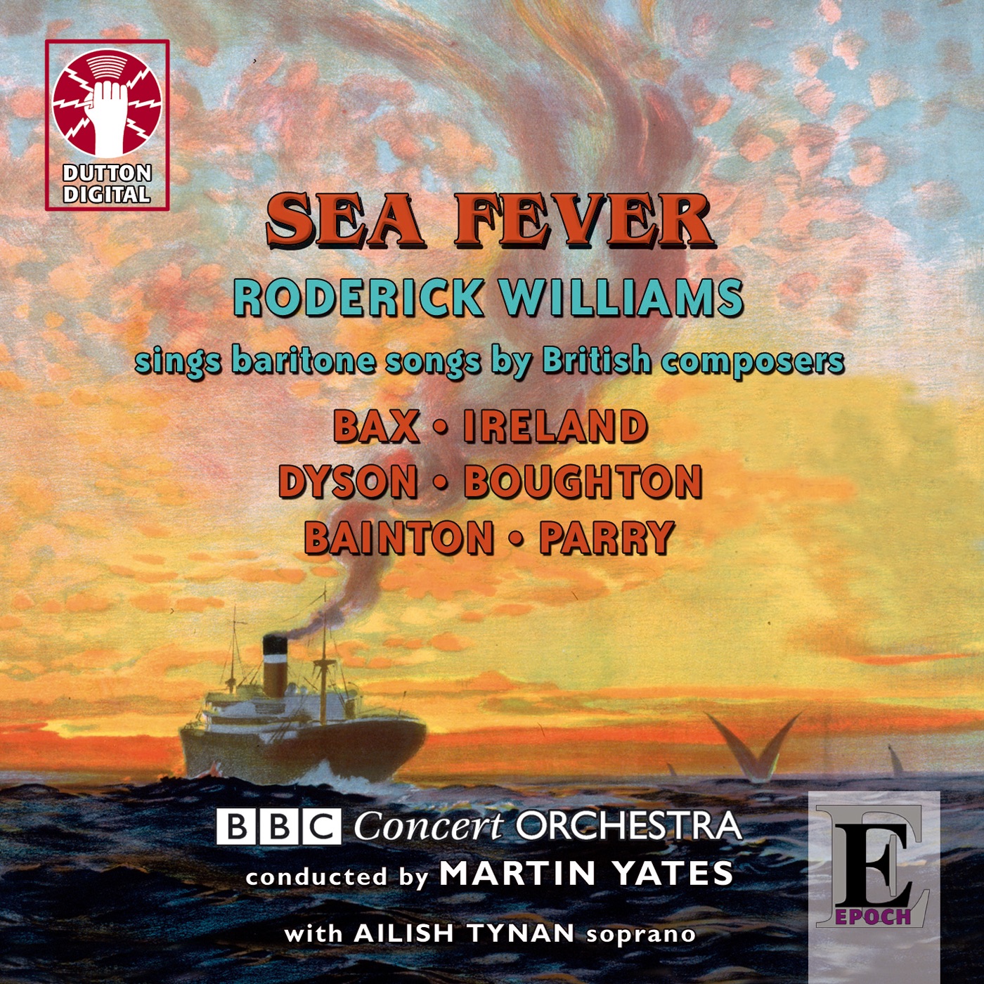 Bax, Ireland, Dyson, Boughton, Bainton & Parry: Sea Fever - Songs By British Composers album cover