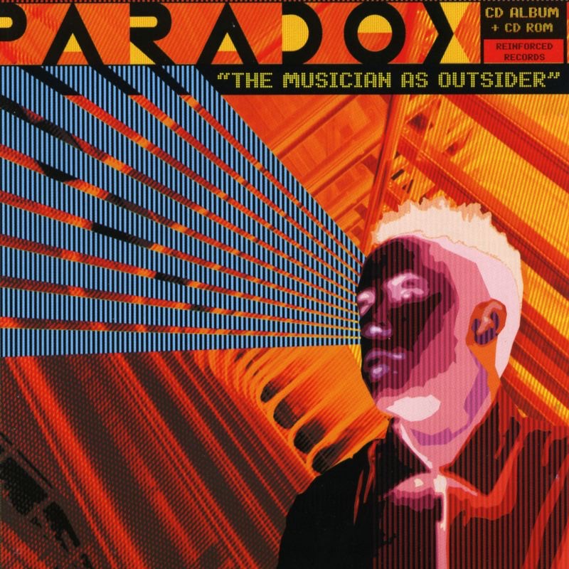 Reinforced Presents Paradox - The Musician As Outsider album cover