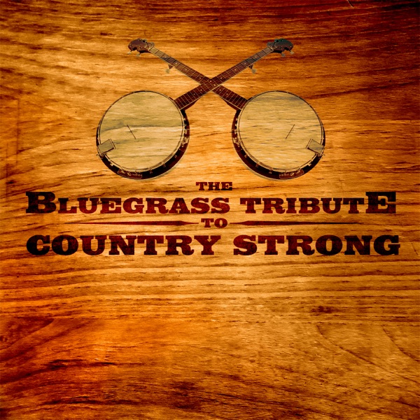The Bluegrass Tribute to Country Strong album cover