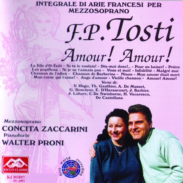 Francesco Paolo Tosti : Amour! Amour! (Integrale di arie francesi : Walter Proni al pianoforte) album cover