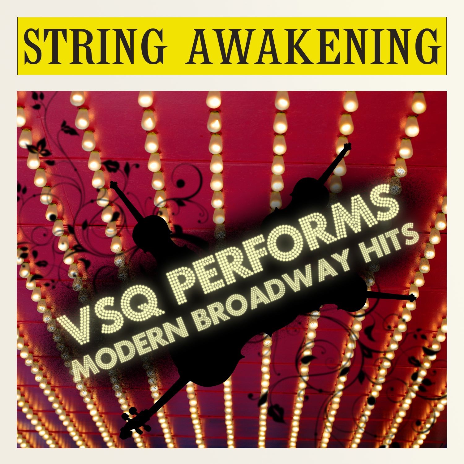 String Awakening: VSQ Performs Modern Broadway Hits album cover