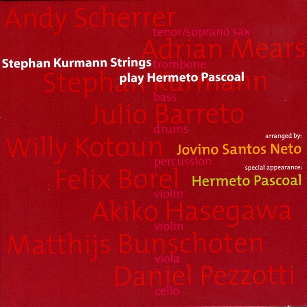 Stephan Kurmann Strings Play Hermeto Pascoal album cover